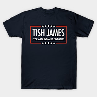 Tish James - F around and find out (censored) T-Shirt